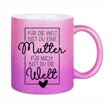 Glitzertasse - Für die Welt bist du eine Mutter