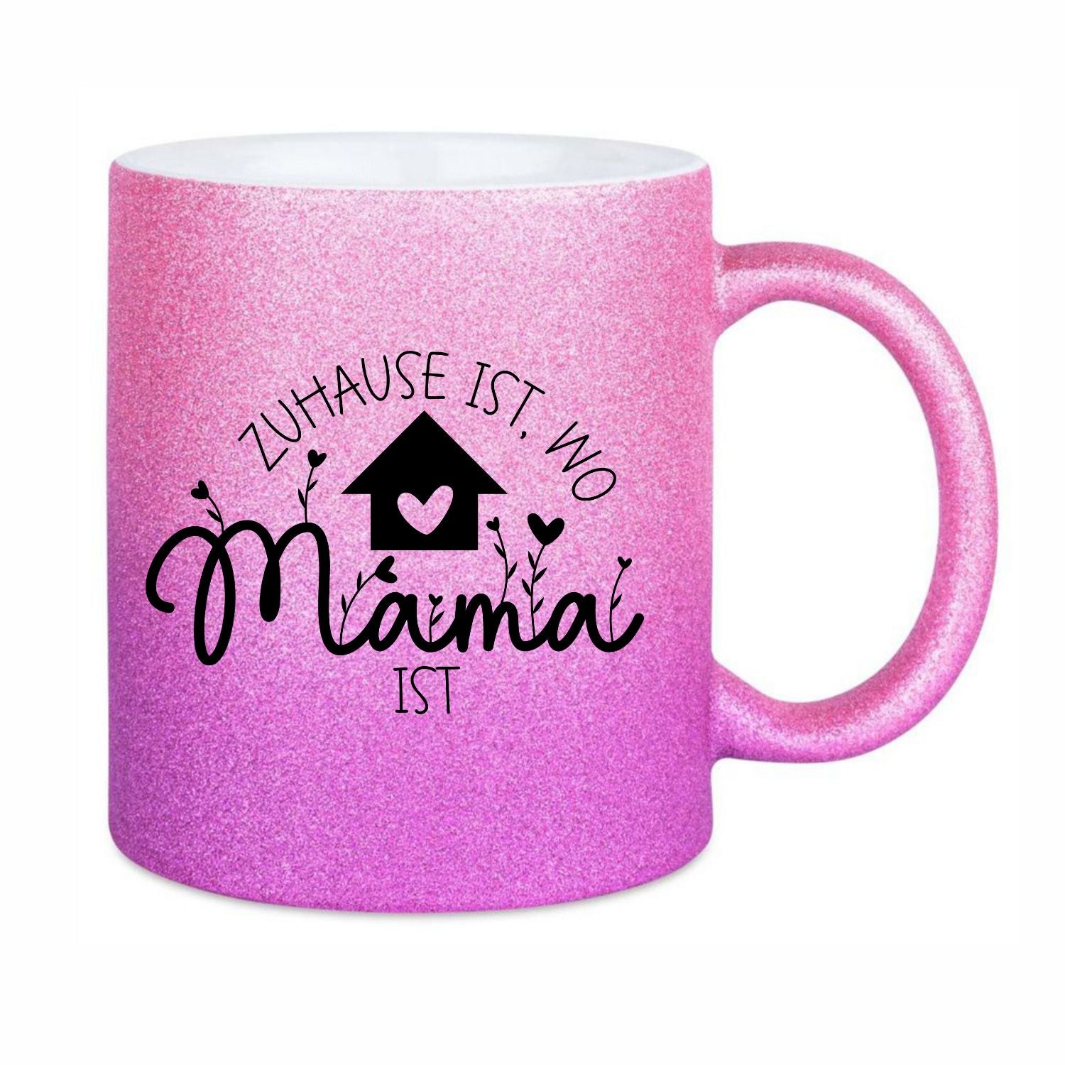 Glitzertasse - Zuhause ist wo Mama ist