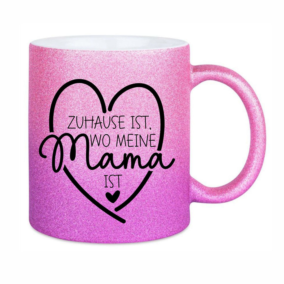 Glitzertasse - Zuhause ist wo meine Mama ist