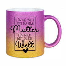 Glitzertasse - Für die Welt bist du eine Mutter