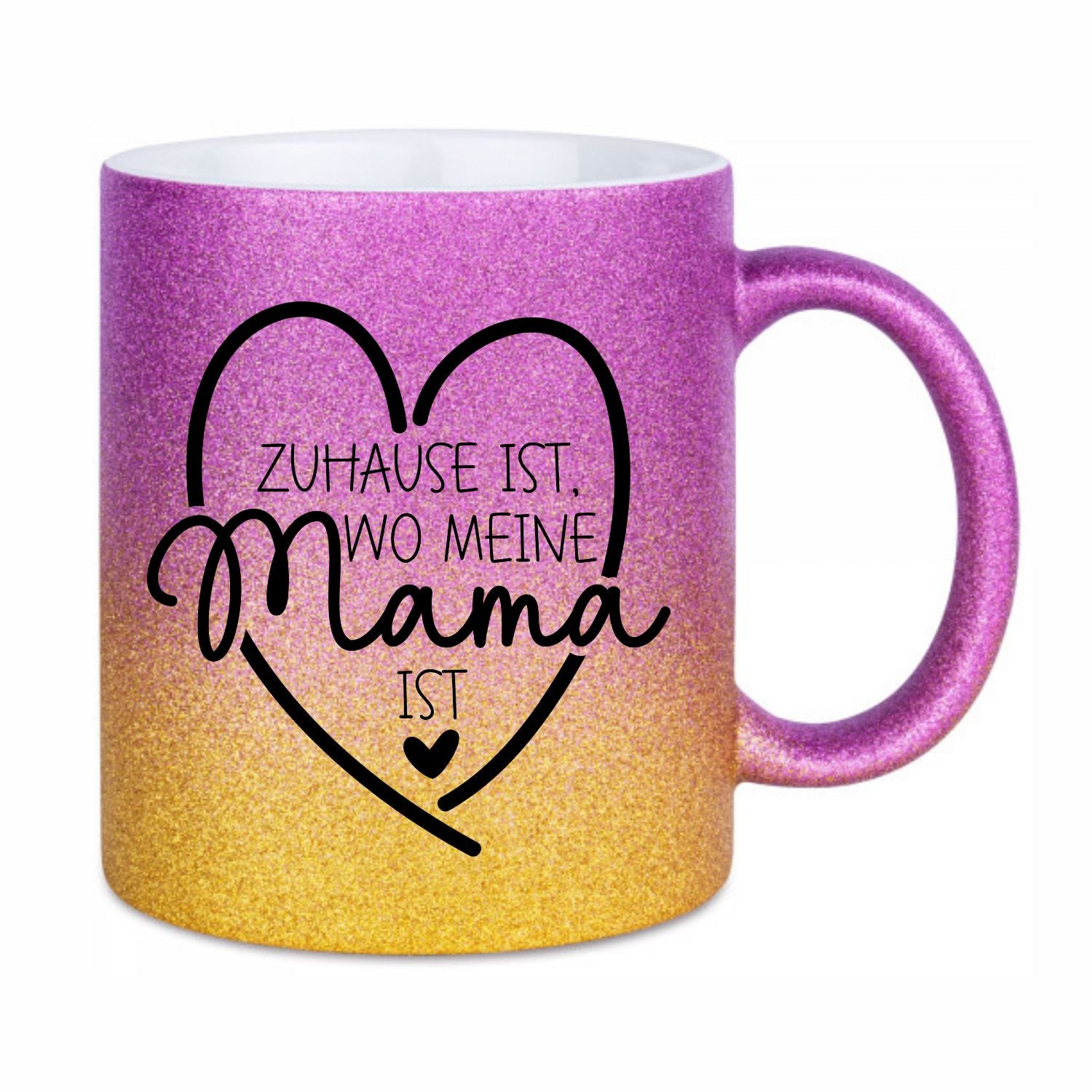 Glitzertasse - Zuhause ist wo meine Mama ist