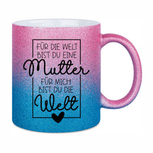 Glitzertasse - Für die Welt bist du eine Mutter