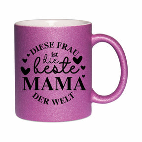 Glitzertasse - Diese Frau ist die beste Mama