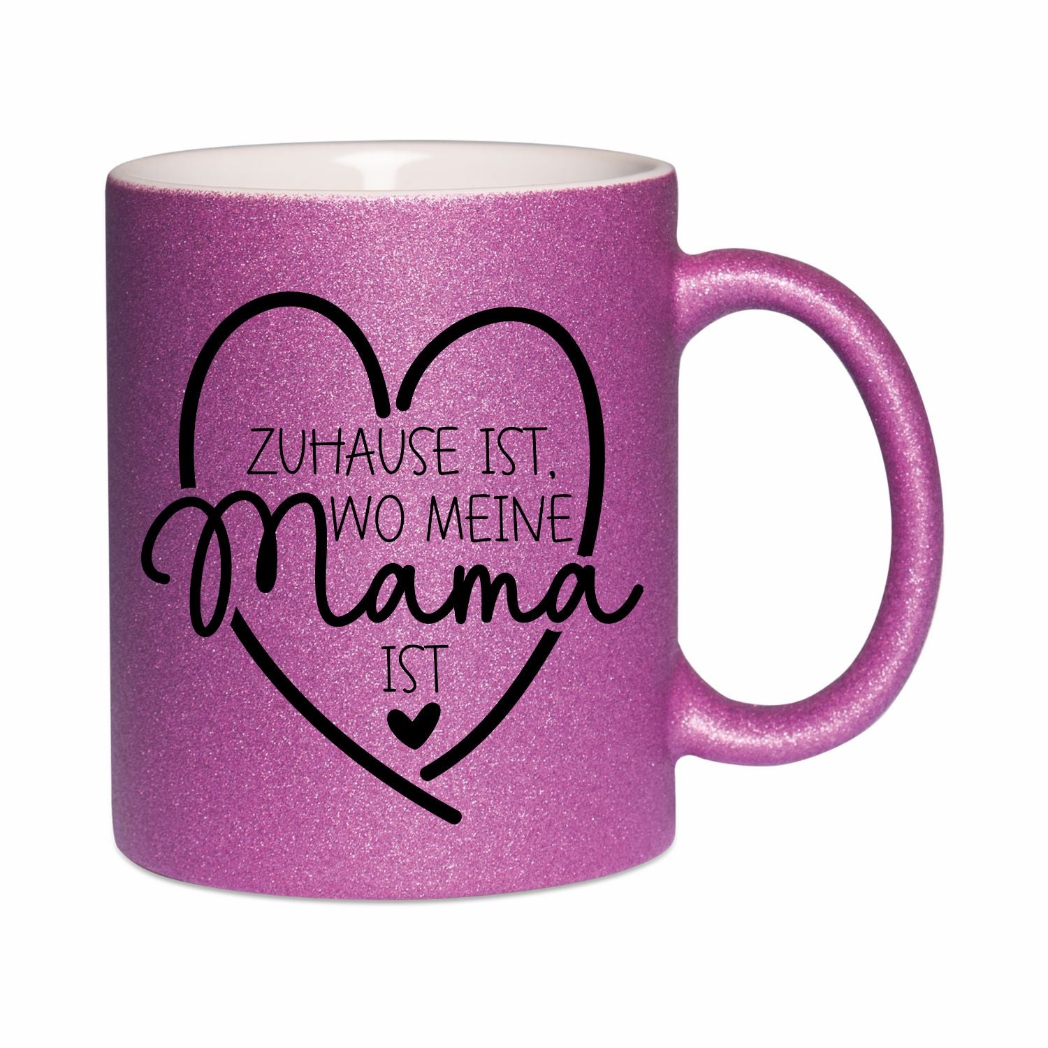 Glitzertasse - Zuhause ist wo meine Mama ist