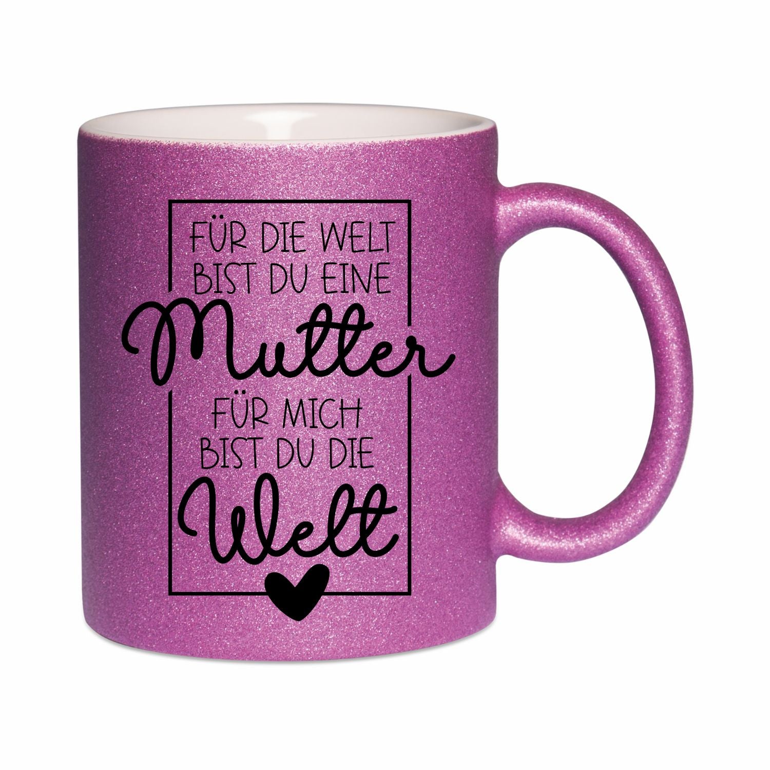 Glitzertasse - Für die Welt bist du eine Mutter