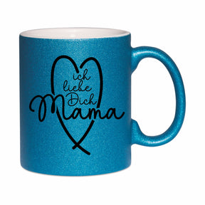 Glitzertasse - Ich liebe dich Mama