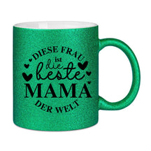 Glitzertasse - Diese Frau ist die beste Mama