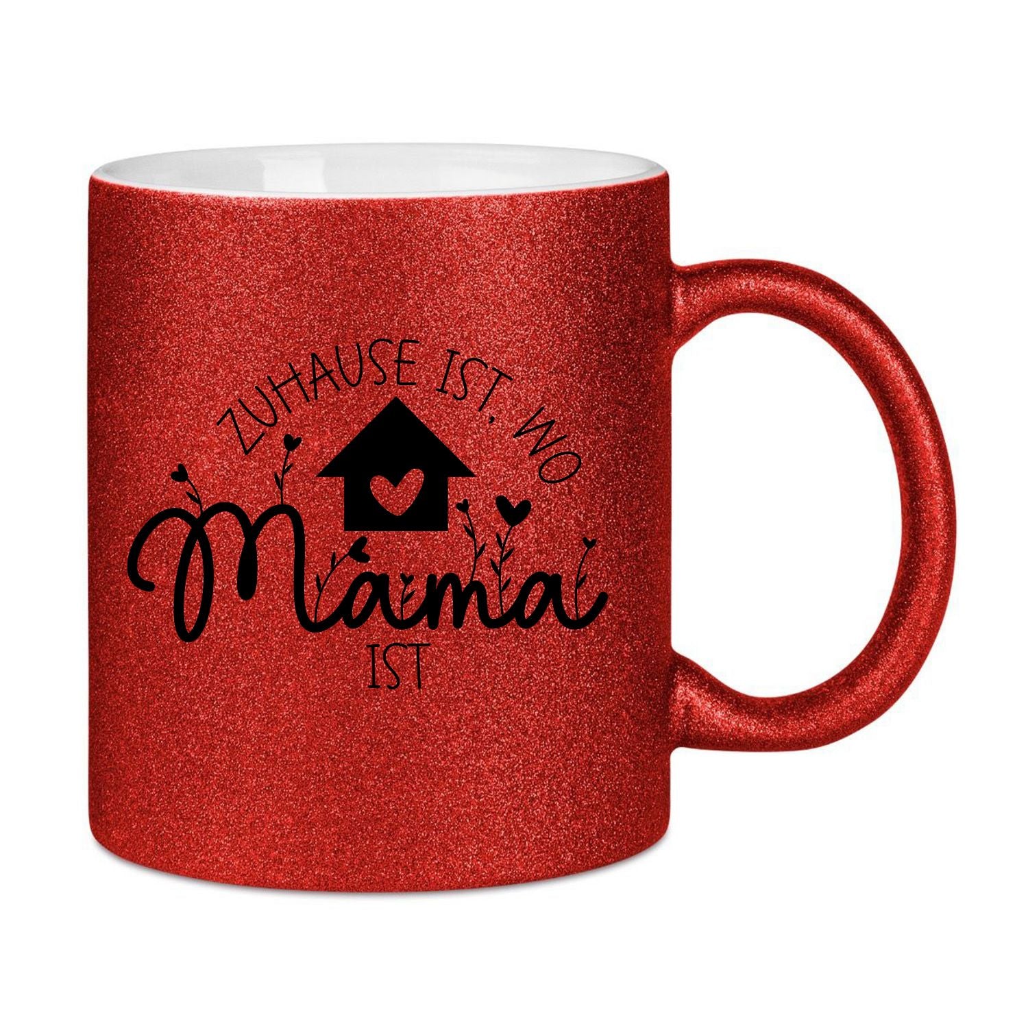 Glitzertasse - Zuhause ist wo Mama ist