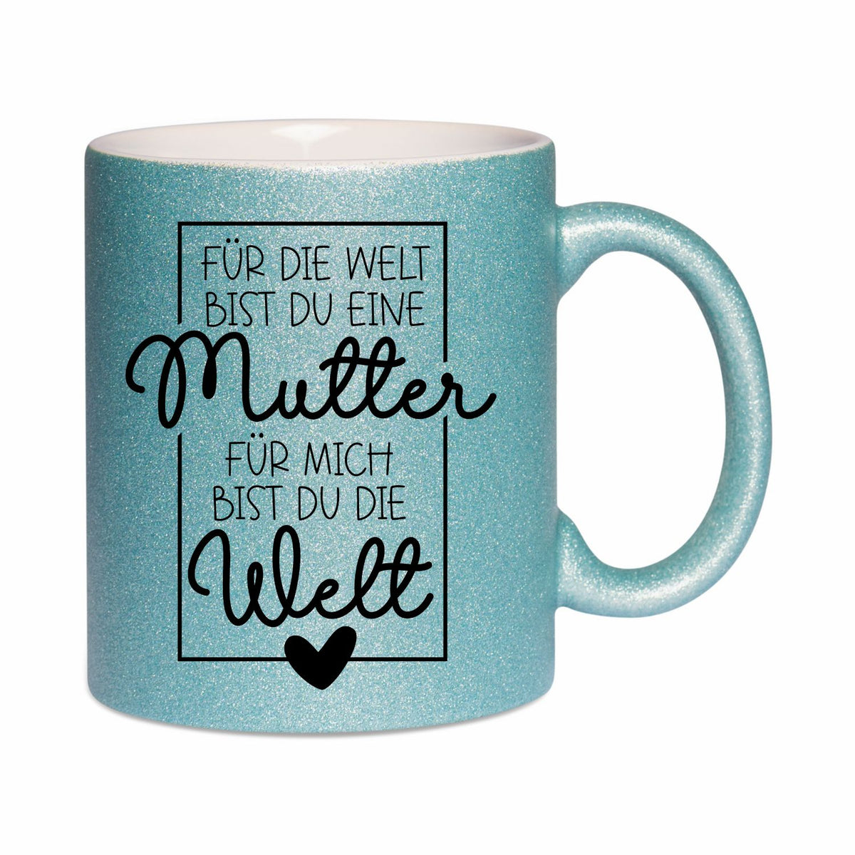 Glitzertasse - Für die Welt bist du eine Mutter