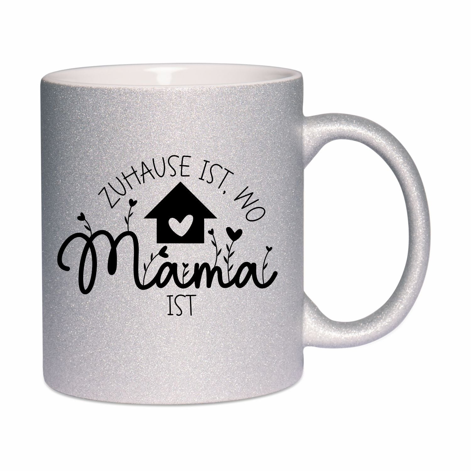 Glitzertasse - Zuhause ist wo Mama ist