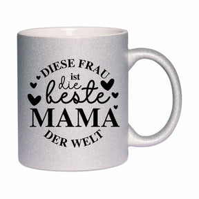 Glitzertasse - Diese Frau ist die beste Mama