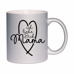 Glitzertasse - Ich liebe dich Mama