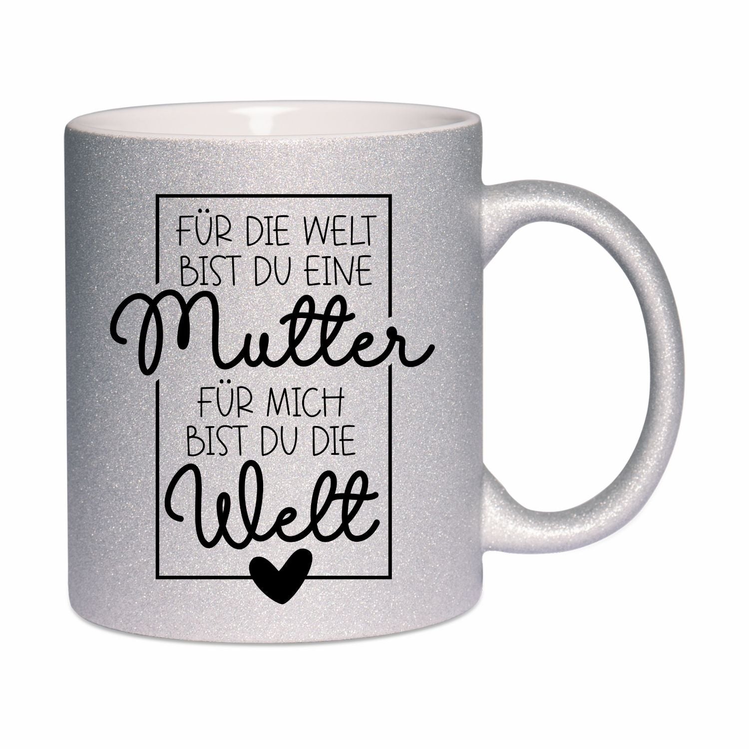 Glitzertasse - Für die Welt bist du eine Mutter