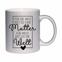 Glitzertasse - Für die Welt bist du eine Mutter