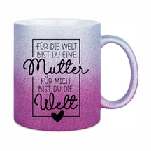 Glitzertasse - Für die Welt bist du eine Mutter