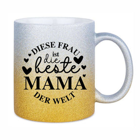 Glitzertasse - Diese Frau ist die beste Mama