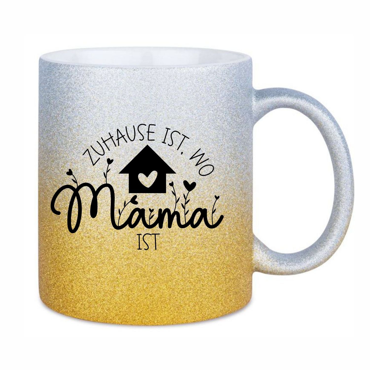 Glitzertasse - Zuhause ist wo Mama ist