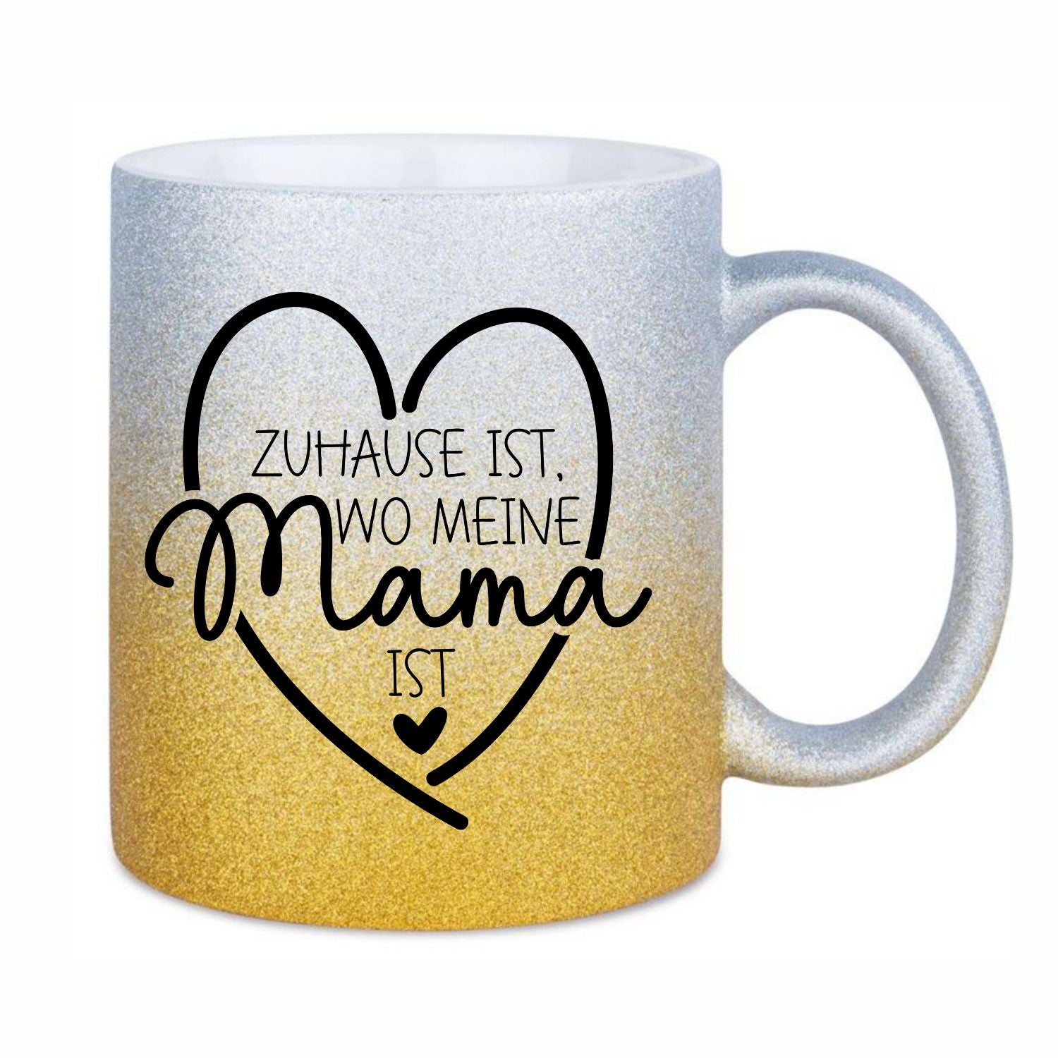Glitzertasse - Zuhause ist wo meine Mama ist
