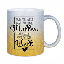 Glitzertasse - Für die Welt bist du eine Mutter