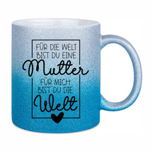Glitzertasse - Für die Welt bist du eine Mutter