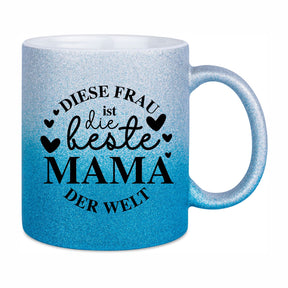 Glitzertasse - Diese Frau ist die beste Mama