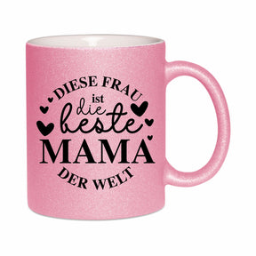 Glitzertasse - Diese Frau ist die beste Mama