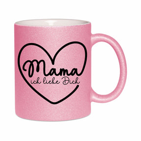 Glitzertasse - Mama ich liebe dich