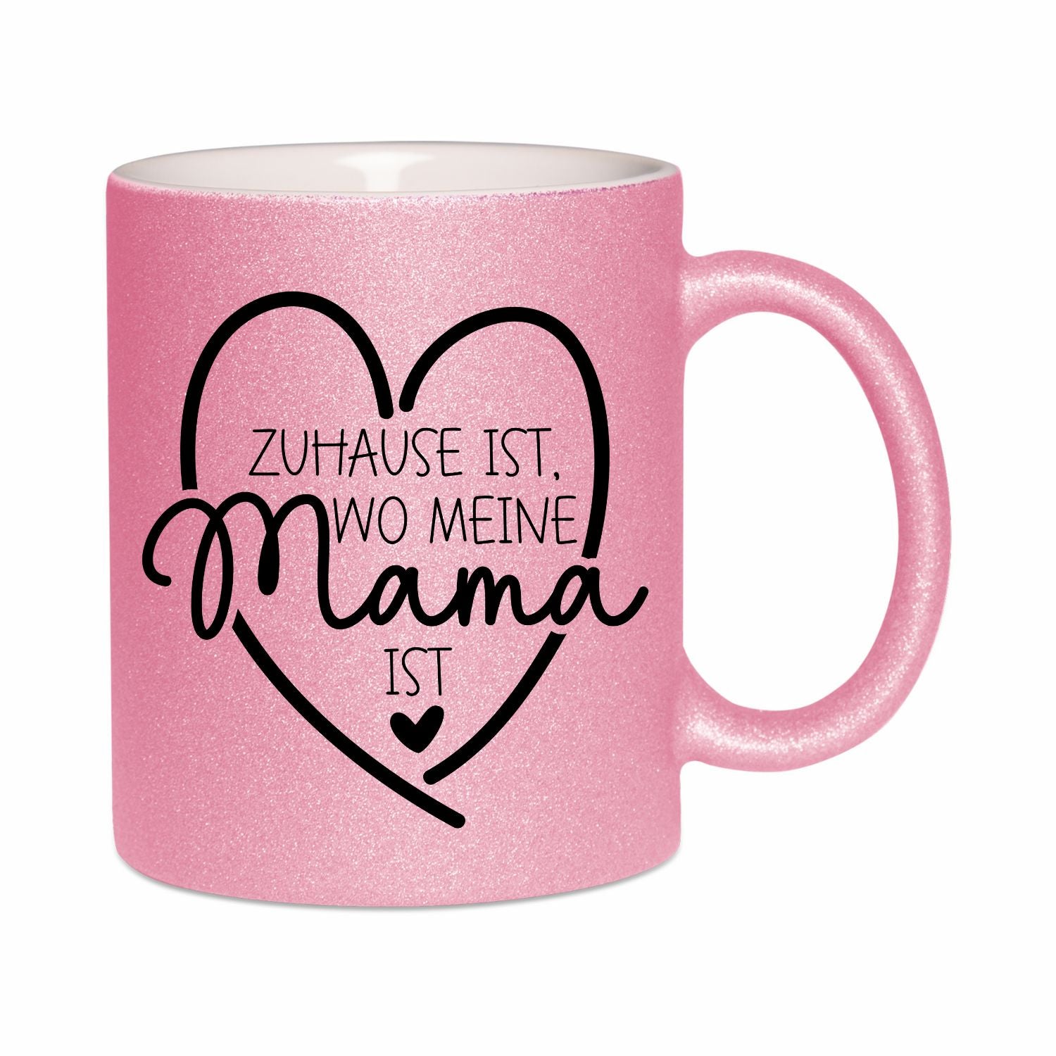 Glitzertasse - Zuhause ist wo meine Mama ist
