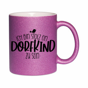 Glitzertasse - Ich bin stolz ein Dorfkind zu sein
