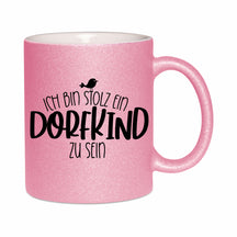 Glitzertasse - Ich bin stolz ein Dorfkind zu sein