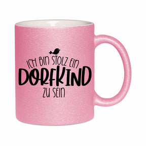 Glitzertasse - Ich bin stolz ein Dorfkind zu sein