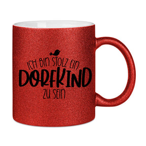 Glitzertasse - Ich bin stolz ein Dorfkind zu sein