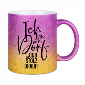 Glitzertasse - Ich bin vom Dorf und stolz drauf