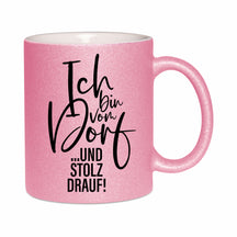Glitzertasse - Ich bin vom Dorf und stolz drauf