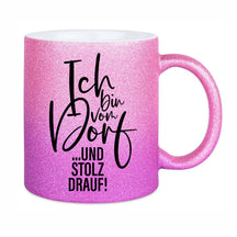 Glitzertasse - Ich bin vom Dorf und stolz drauf