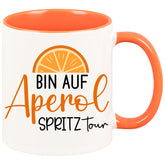 Tasse - Bin auf Aperol Spritztour