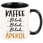 Tasse - Kaffee Blah Blah Blah Aperol