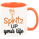 Tasse - Spritz up your Life